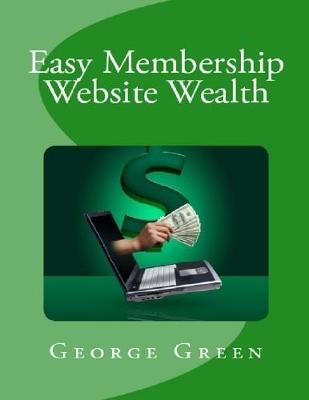 Book cover for Easy Membership Website Wealth
