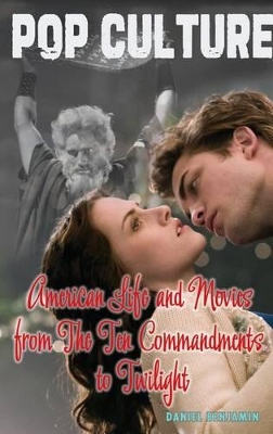 Cover of American Life and Movies from the Ten Commandments to Twilight