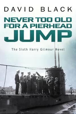 Book cover for Never Too Old for a Pierhead Jump