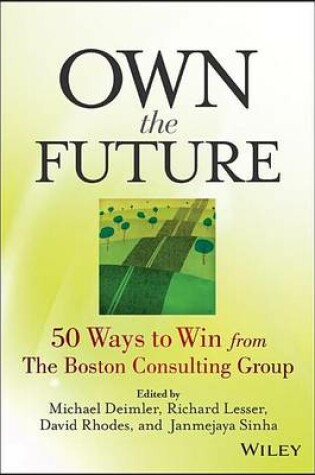 Cover of Own the Future: 50 Ways to Win from the Boston Consulting Group