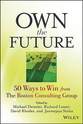 Book cover for Own the Future: 50 Ways to Win from the Boston Consulting Group