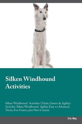 Book cover for Silken Windhound Activities Silken Windhound Activities (Tricks, Games & Agility) Includes