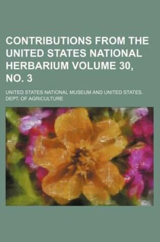 Cover of Contributions from the United States National Herbarium Volume 30, No. 3