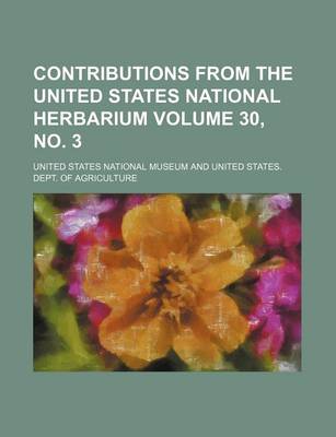 Book cover for Contributions from the United States National Herbarium Volume 30, No. 3