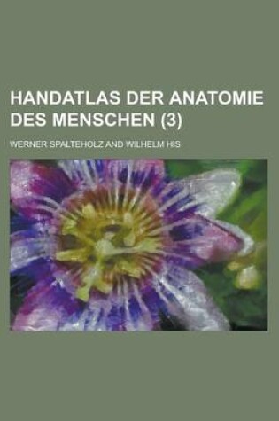 Cover of Handatlas Der Anatomie Des Menschen (3 )