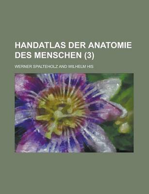 Book cover for Handatlas Der Anatomie Des Menschen (3 )