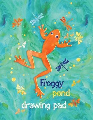 Book cover for Froggy Pond Drawing Pad