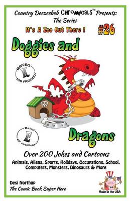 Book cover for Doggies and Dragons - Over 200 Jokes + Cartoons - Animals, Aliens, Sports, Holidays, Occupations, School, Computers, Monsters, Dinosaurs & More - in BLACK and WHITE