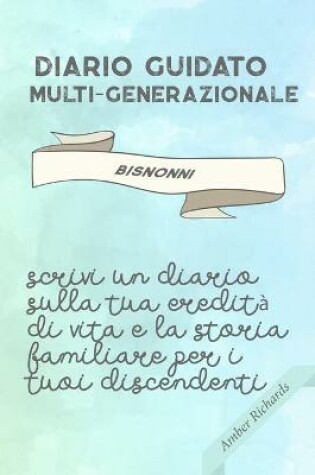 Cover of Diario Guidato Multi-generazionale Bisnonni
