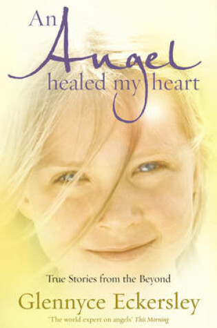 Cover of An Angel Healed My Heart