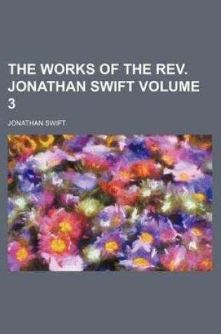 Cover of The Works of the REV. Jonathan Swift Volume 3