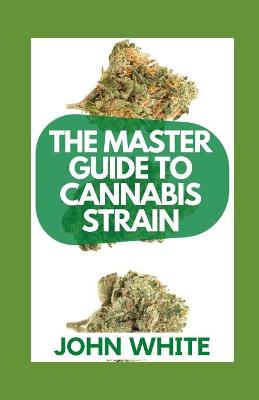 Book cover for The Master Guide to Cannabis Strain