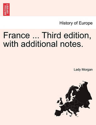 Book cover for France ... Third Edition, with Additional Notes.