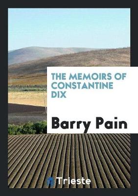 Book cover for The Memoirs of Constantine Dix