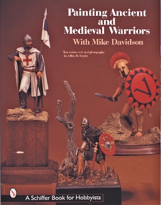 Book cover for Painting Ancient and Medieval Warriors With Mike Davidson