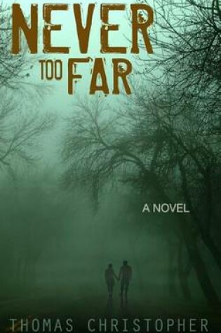 Cover of Never Too Far