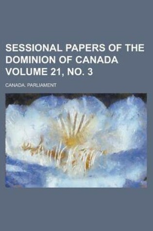 Cover of Sessional Papers of the Dominion of Canada Volume 21, No. 3