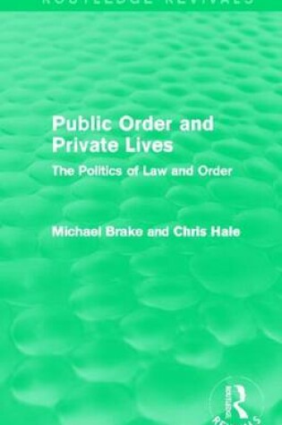 Cover of Public Order and Private Lives: The Politics of Law and Order: The Politics of Law and Order