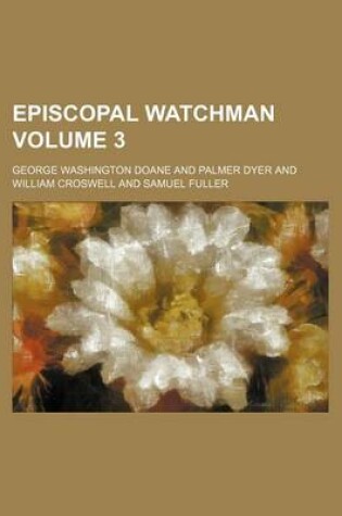 Cover of Episcopal Watchman Volume 3