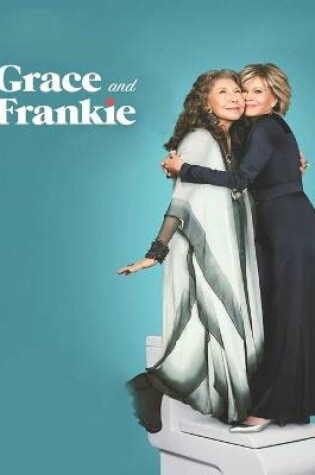 Cover of Grace And Frankie