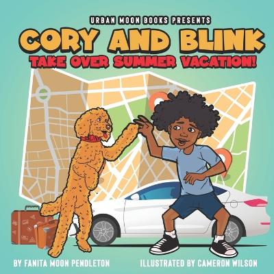 Book cover for Cory And Blink Take Over Summer Vacation