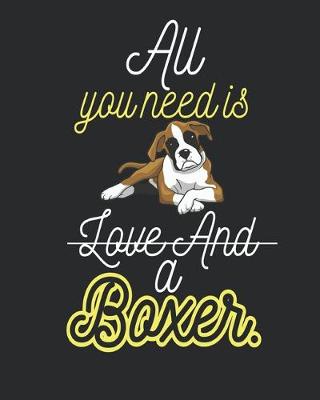 Book cover for All you need is love and a boxer