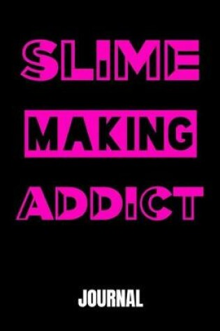 Cover of Slime Making Addict