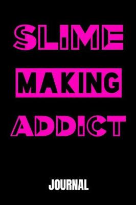 Book cover for Slime Making Addict