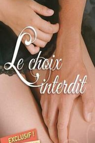 Cover of Le Choix Interdit-La Tentation D'Un Ete