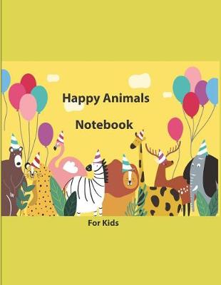 Book cover for Happy Animals Notebook for Kids