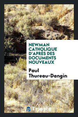 Book cover for Newman Catholique d'Apr s Des Documents Nouveaux