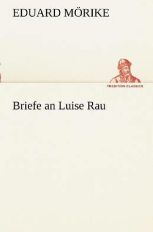 Cover of Briefe an Luise Rau