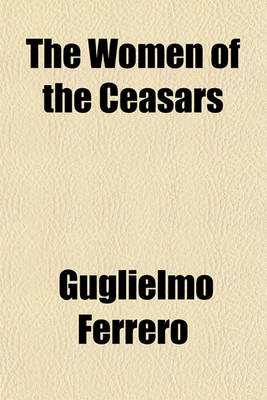 Book cover for The Women of the Ceasars