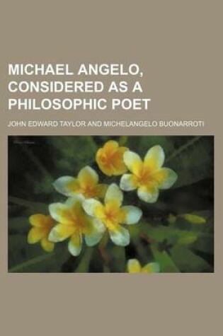 Cover of Michael Angelo, Considered as a Philosophic Poet