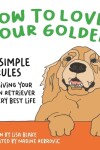 Book cover for How to Love Your Golden