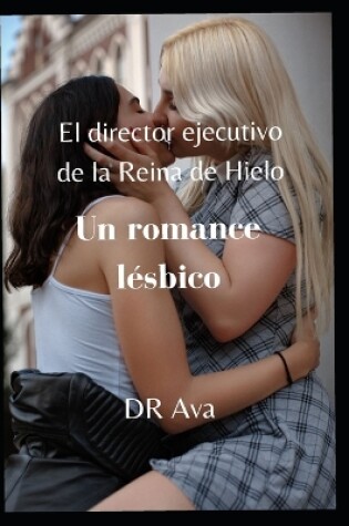 Cover of El director ejecutivo de la Reina de Hielo