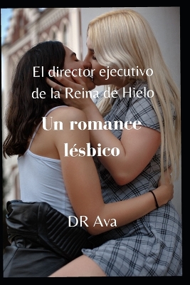 Book cover for El director ejecutivo de la Reina de Hielo