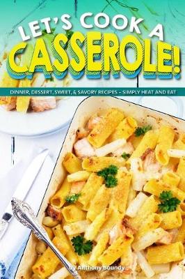 Book cover for Let's Cook a Casserole!