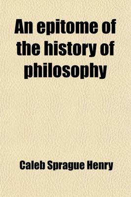 Book cover for An Epitome of the History of Philosophy (Volume 2); Being the Work Adopted by the University of France for Instruction in the Colleges and High Schools