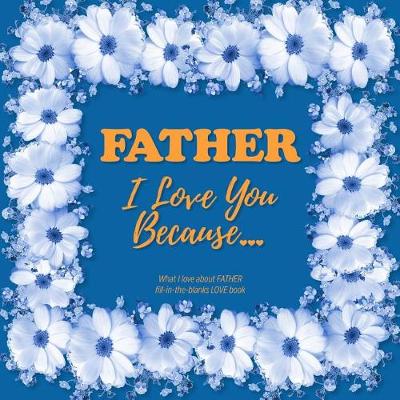 Book cover for Father, I Love You Because