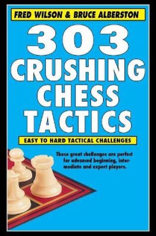 Cover of 303 Crushing Chess Tactics