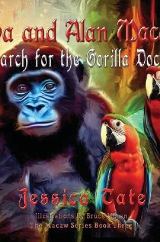 Cover of Ava and Alan Macaw Search for the Gorilla Doctor