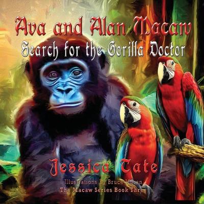 Cover of Ava and Alan Macaw Search for the Gorilla Doctor