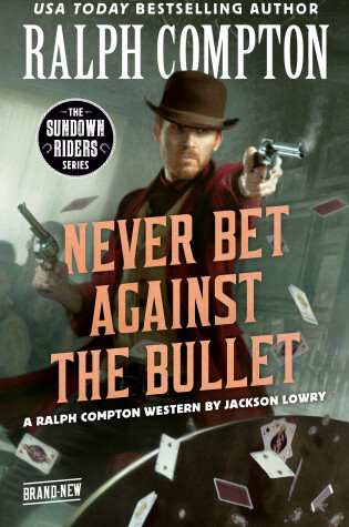 Cover of Ralph Compton Never Bet Against the Bullet