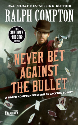 Cover of Ralph Compton Never Bet Against The Bullet