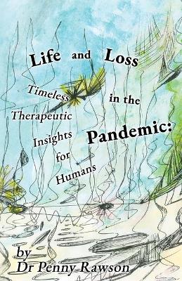 Cover of Life and Loss in the Pandemic