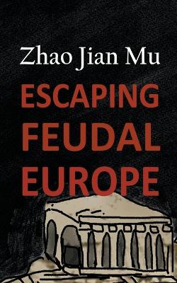 Book cover for Escaping Feudal Europe