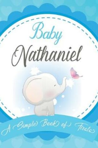Cover of Baby Nathaniel A Simple Book of Firsts