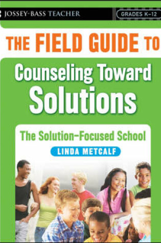 Cover of The Field Guide to Counseling Toward Solutions