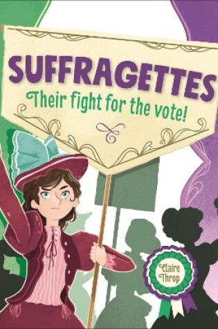 Cover of Reading Planet KS2 - Suffragettes - Their fight for the vote! - Level 8: Supernova